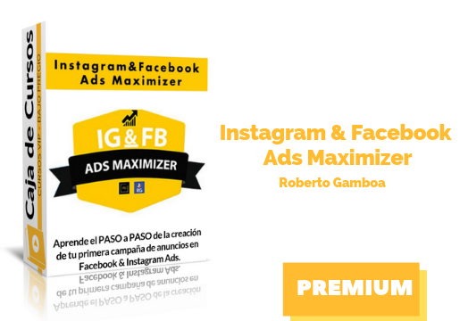 Curso Instagram & Facebook ads maximizer Roberto Gamboa descargar