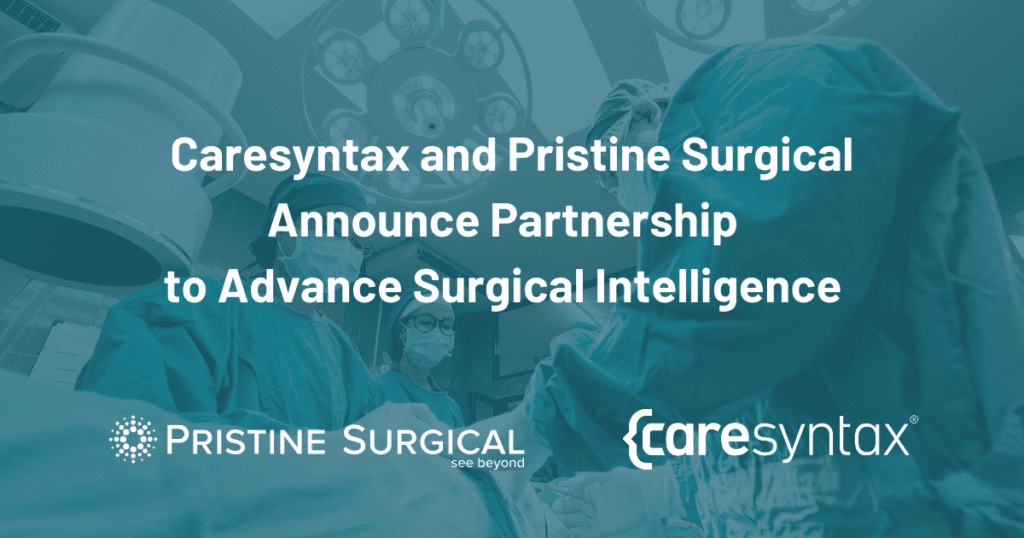 Caresyntax and Pristine Surgical Announce Partnership to Advance Surgical Intelligence Featured Image