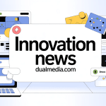 veille innovation news dualmedia.com univers digital