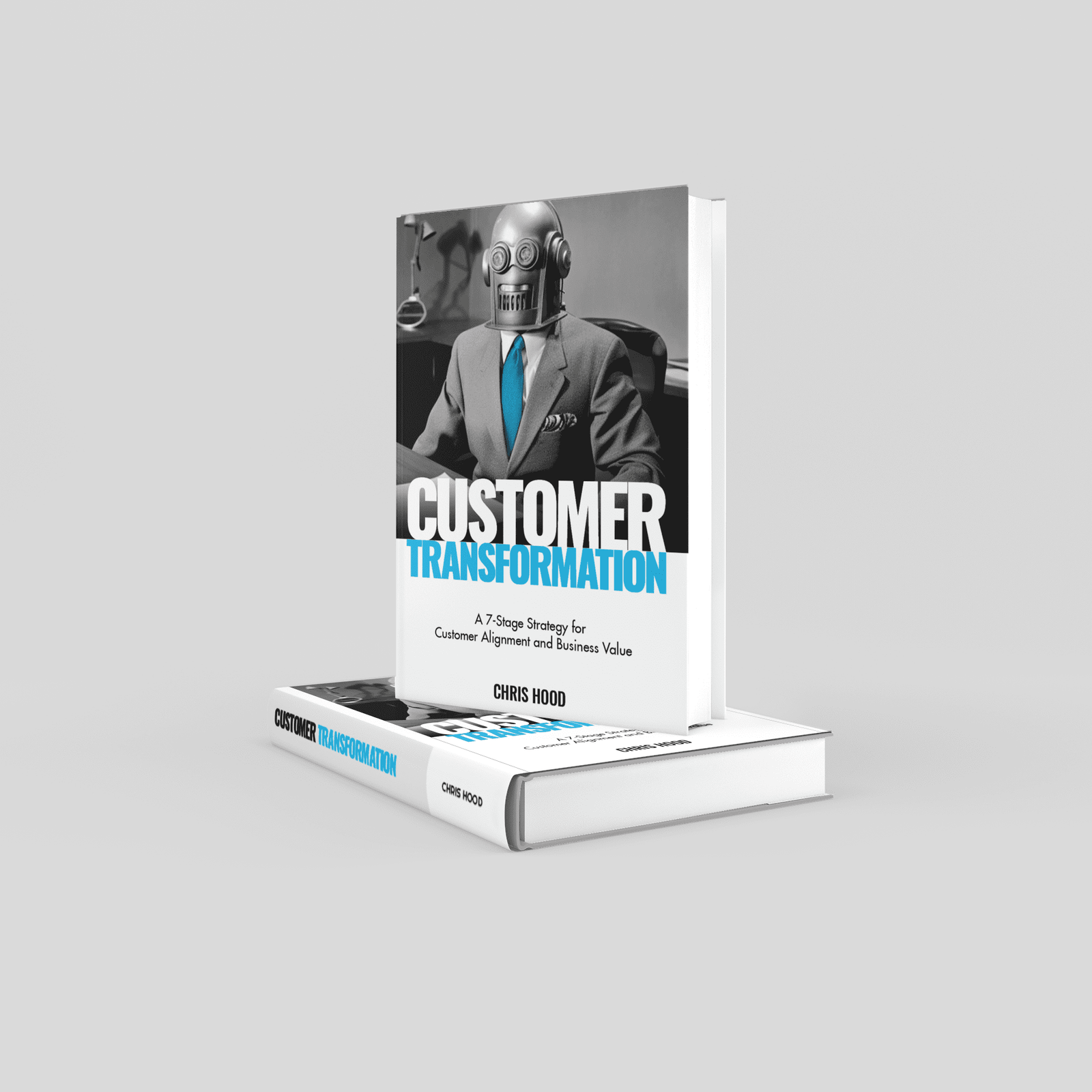 book-mockup » Chris Hood Customer Transformation by Chris Hood, Book Mockup