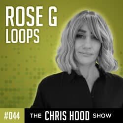 The Chris Hood Show - Episode 44 with Rose G Loops