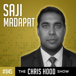 The Chris Hood Show - Ep 45 with Saji Madapat