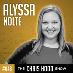The Chris Hood Show Episode 46 with Alyssa Nolte.