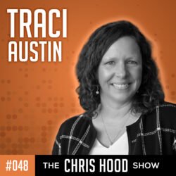 The Chris Hood Show, Episode 48 featuring Traci Austin