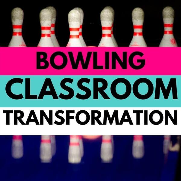 bowling classroom transformation