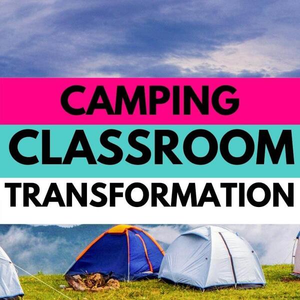 camping classroom transformation