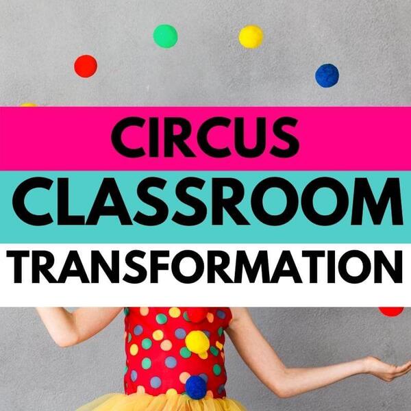 circus classroom transformation