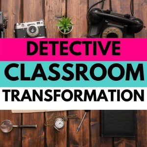 detective classroom transformation