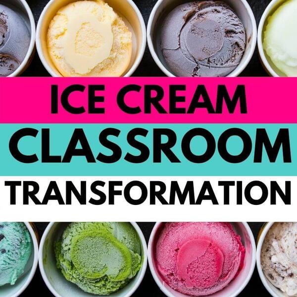 ice cream classroom transformation