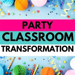 party classroom transformation