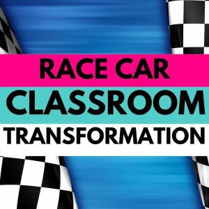 race car classroom transformation