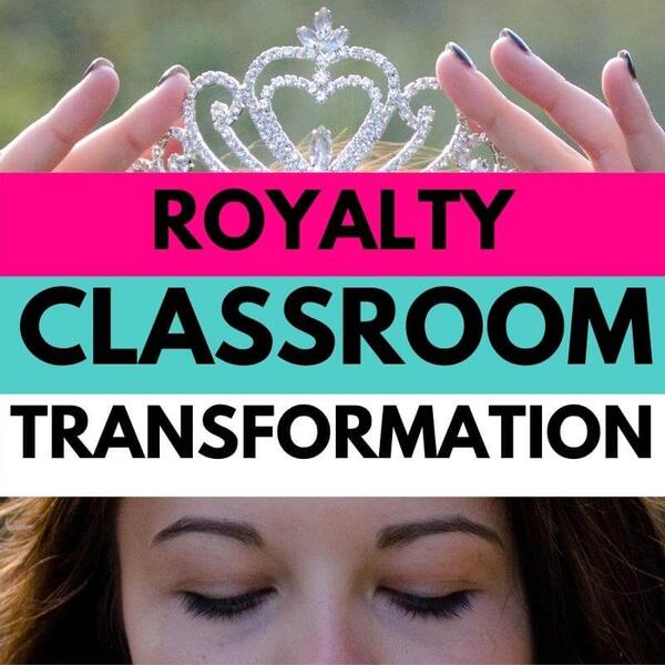 royalty classroom transformation