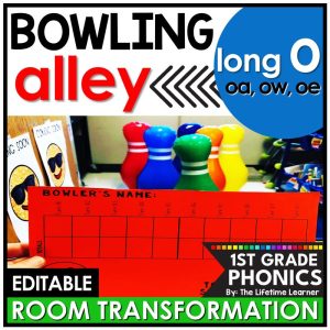 1st Grade Bowling Classroom Transformation Long O