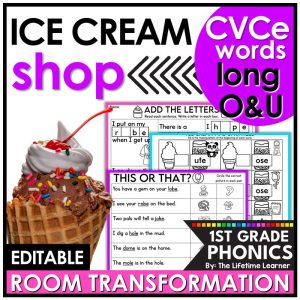 1st Grade Ice Cream Classroom Transformation CVCe Words Long O & U