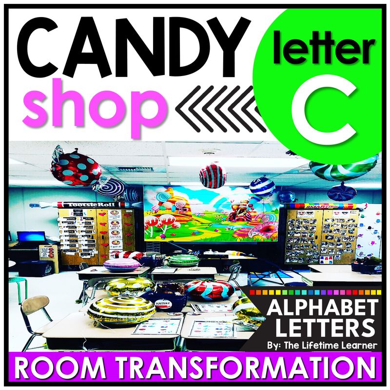 Candy Shop Classroom Transformation Letter C