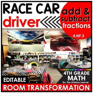 4th Grade Add & Subtract Fractions Race Car Room Transformation