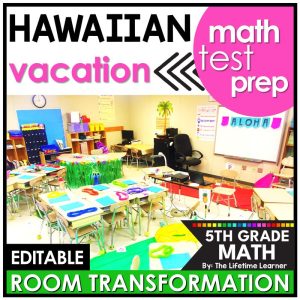 5th Grade Math Hawaii Beach Day End of Year Room Transformation