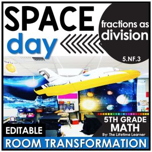 5th Grade Space Classroom Transformation Fractions as Division