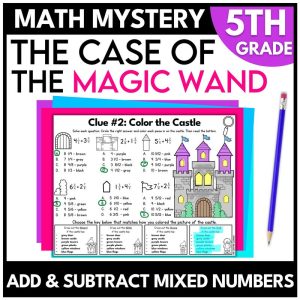 Magic Math Mystery – 5th Grade Add & Subtract Mixed Numbers