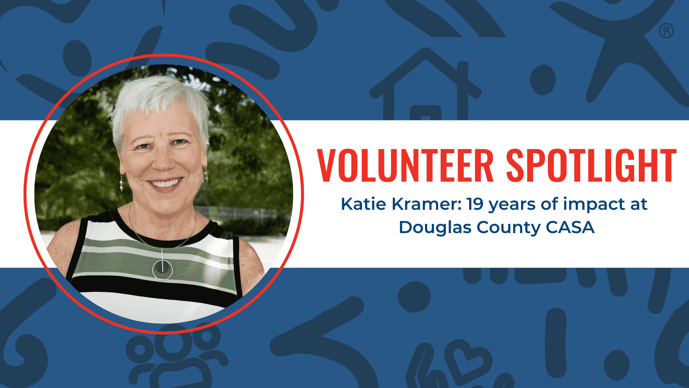 Katie Kramer image with text - Volunteer Spotlight: Katie Kramer: 19 years of imact at Douglas County CASA