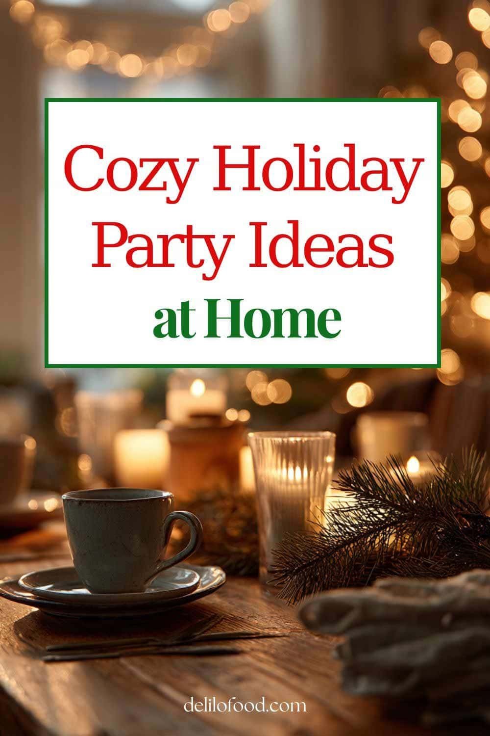 Cozy holiday party ideas at home — warm table setting with candles, pine branches, and hot cocoa