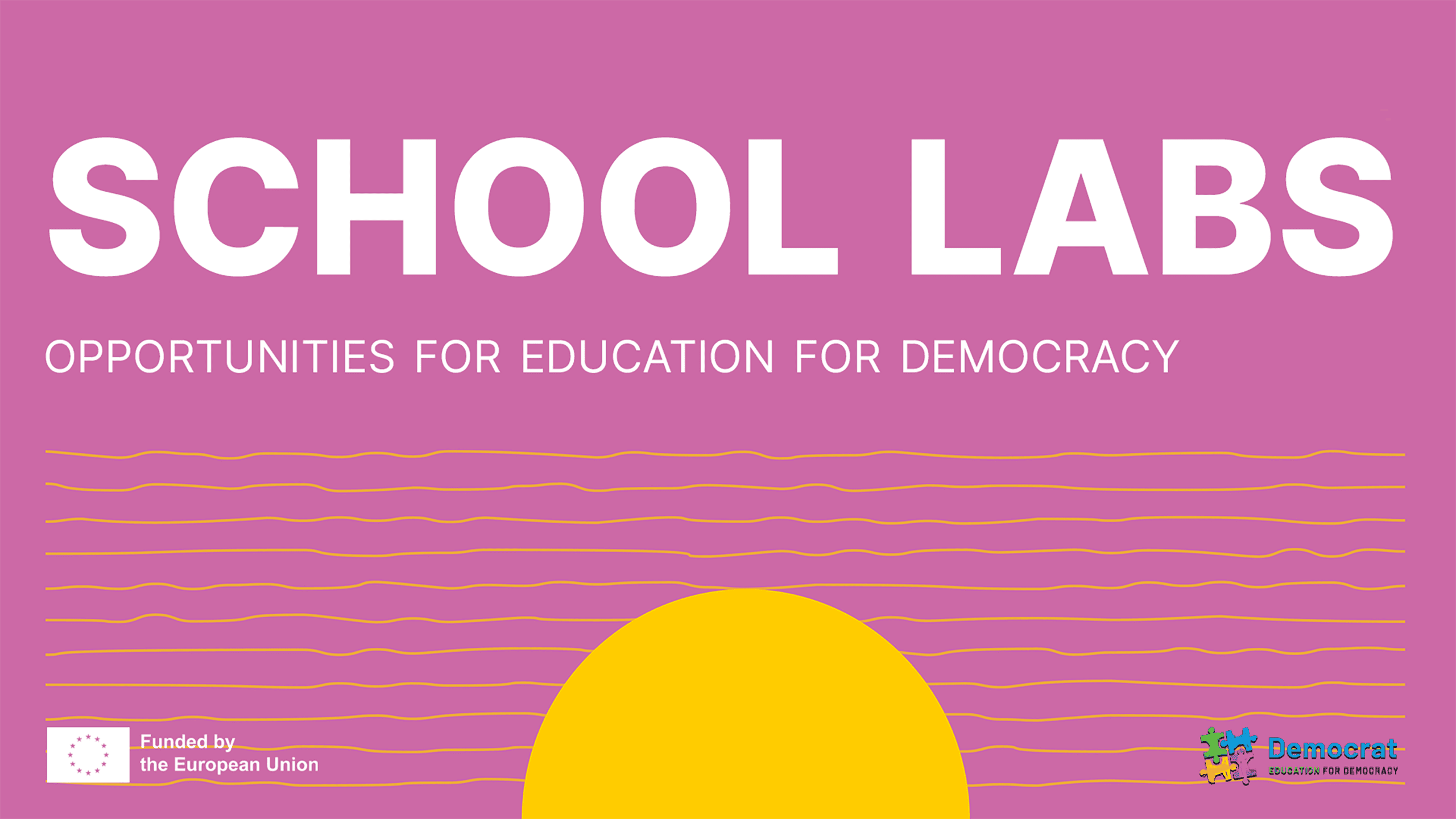 Purple cover with large white text “SCHOOL LABS” and subtitle “OPPORTUNITIES FOR EDUCATION FOR DEMOCRACY”, yellow wavy lines and a yellow sun shape at the bottom; EU funding and DEMOCRAT logos.