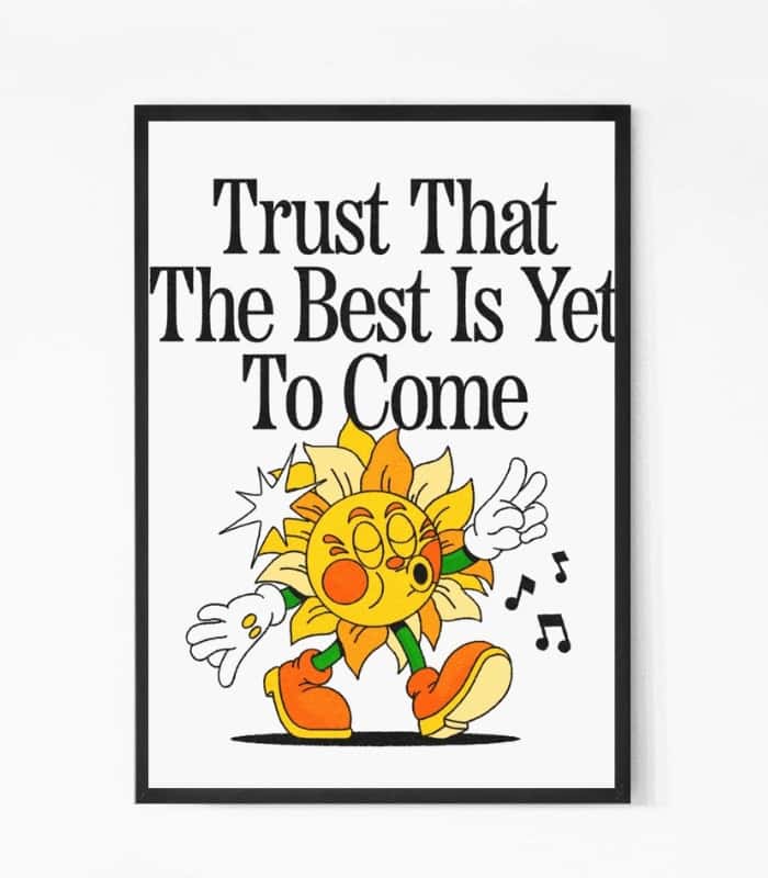 Best Yet To Come Motivational Quote wall Art