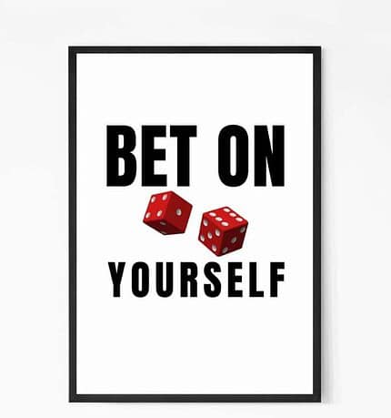 Bet On Yourself Motivational Wall Art