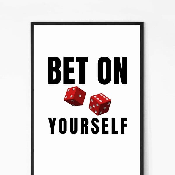 Bet On Yourself Motivational Wall Art