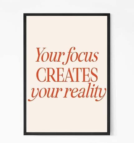 Focus Creates Reality Quote Wall Art