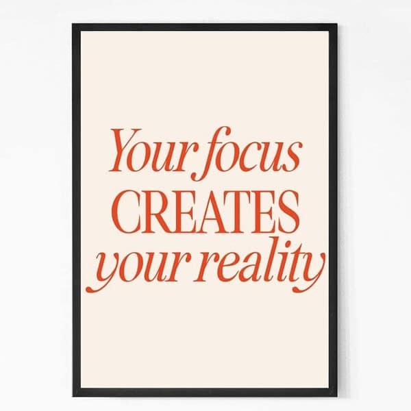 Focus Creates Reality Quote Wall Art
