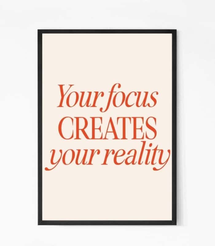 Focus Creates Reality Quote Wall Art