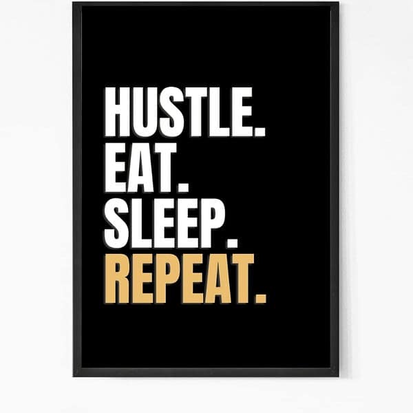Hustle Eat Sleep Repeat Quote Wall Art