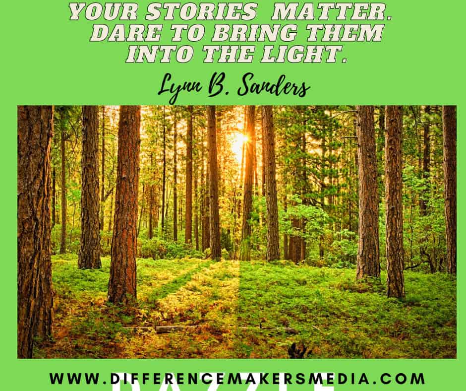 Inspirational quote on storytelling and impact, set in a forest with sunlight shining through trees, emphasizing the importance of sharing stories to create meaningful impact.