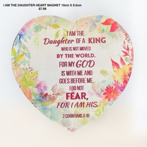 I Am The Daughter Heart Magnet 10cm x 9.5cm
