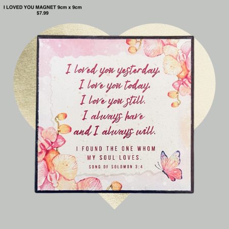 I Loved You Magnet 9cm x 9cm