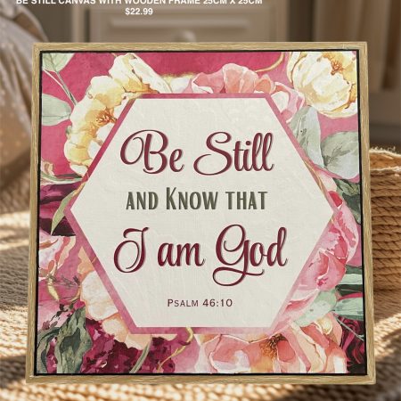 Be Still Canvas With Wooden Frame 25cm x 25cm