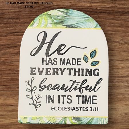 He Has Made Ceramic Hanging