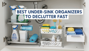 Best Under-Sink Organizers to Declutter Fast Best Under-Sink Organizers to Declutter Fast