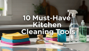 10 Must-Have Kitchen Cleaning Tools 10 Must-Have Kitchen Cleaning Tools