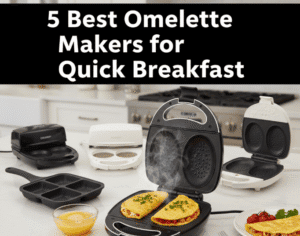5 Best Omelette Makers for Quick Breakfast 5 Best Omelette Makers for Quick Breakfast