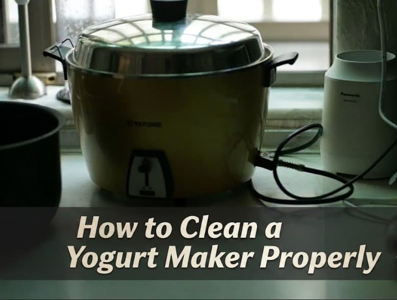 How to Clean a Yogurt Maker Properly