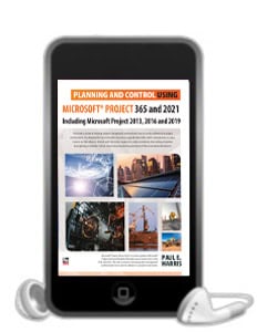 Planning and Control Using Microsoft Project 365 and 2021 Including 2019, 2016 and 2013