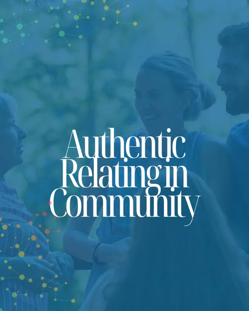 Authentic Relating in Community Course - Starting May 13th