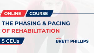 The Phasing and Pacing of Rehabilitation