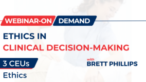 Ethics in Clinical Decision-Making