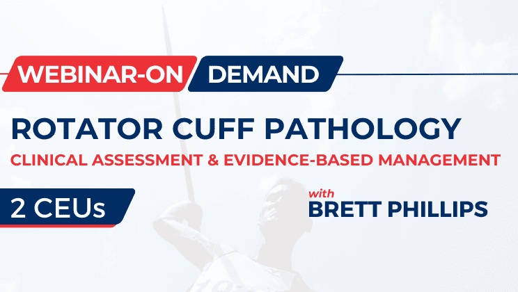 Rotator Cuff Pathology: Clinical Assessment & Evidence-Based Management