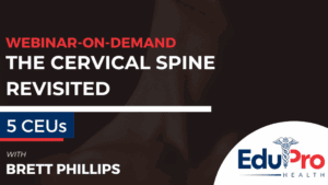 Webinar on cervical spine health and treatment, led by Brett Phillips, offering continuing education.