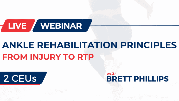 Ankle Rehabilitation Principles: From Injury to RTP