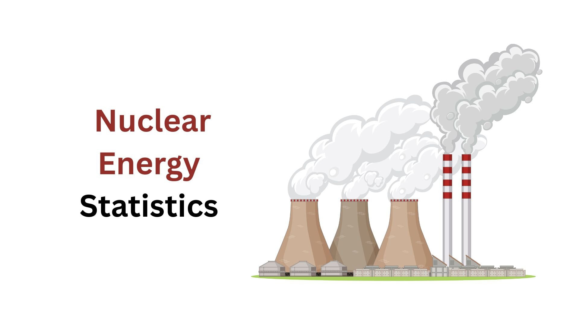 Nuclear Energy Statistics By Utilization, Nuclear Power and Nuclear Waste